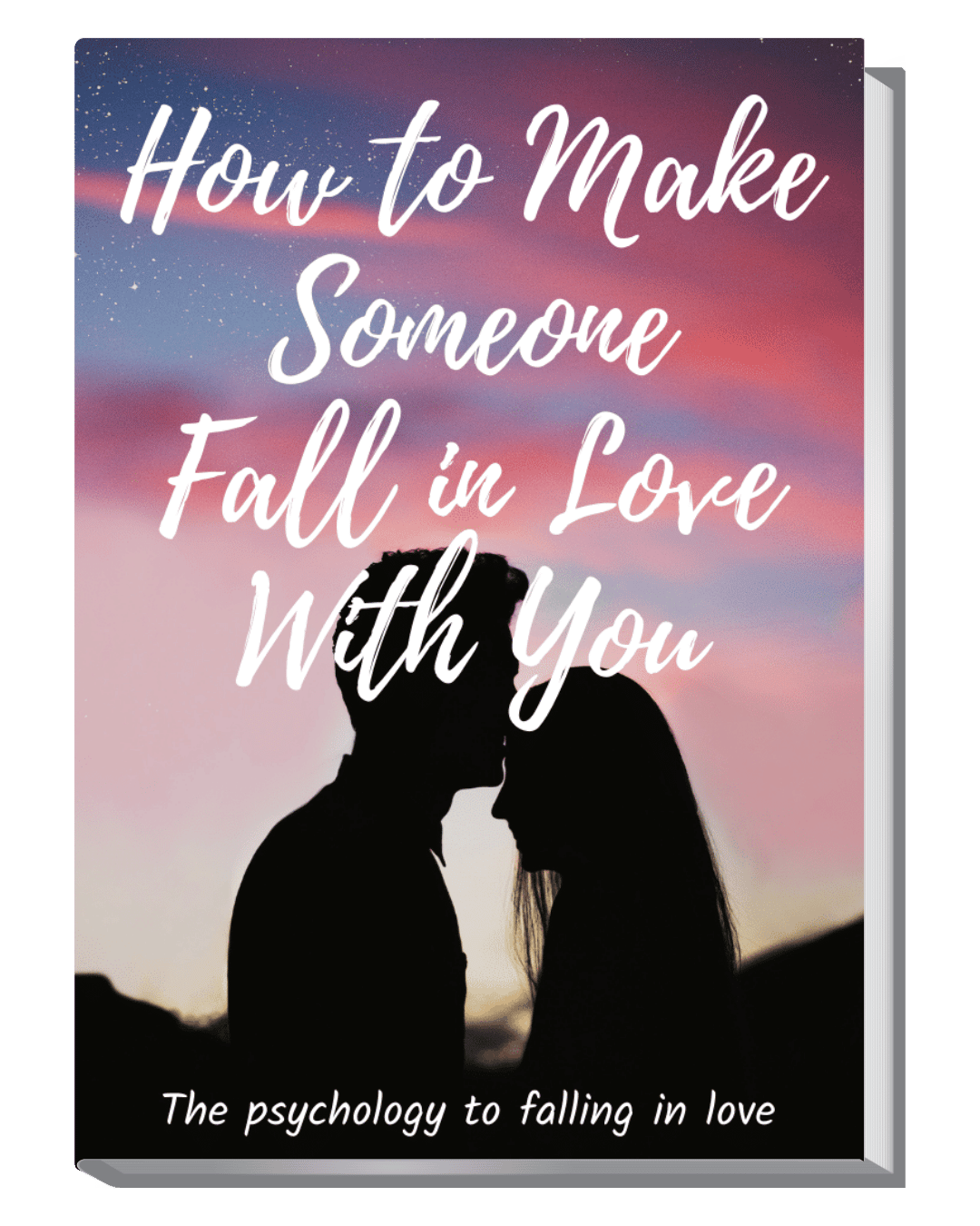 How to Make Someone Fall in Love With You